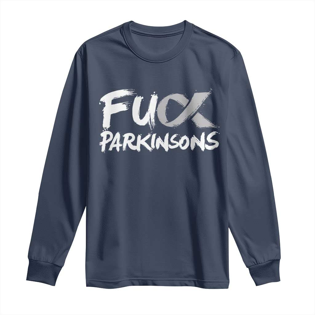 Fck Parkinsons Long Sleeve Shirt Parkinsons Disease Support Month