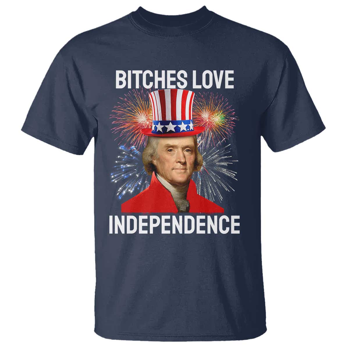 bitches-love-independence-t-shirt-thomas-jefferson-funny-4th-of-july