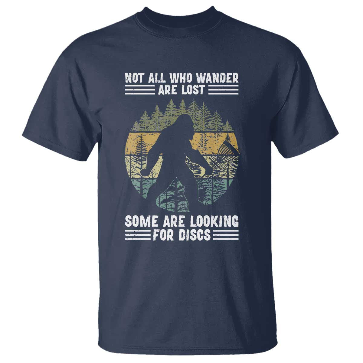 funny-bigfoot-disc-golf-t-shirt-not-all-who-wander-are-lost-sasquatch-lovers