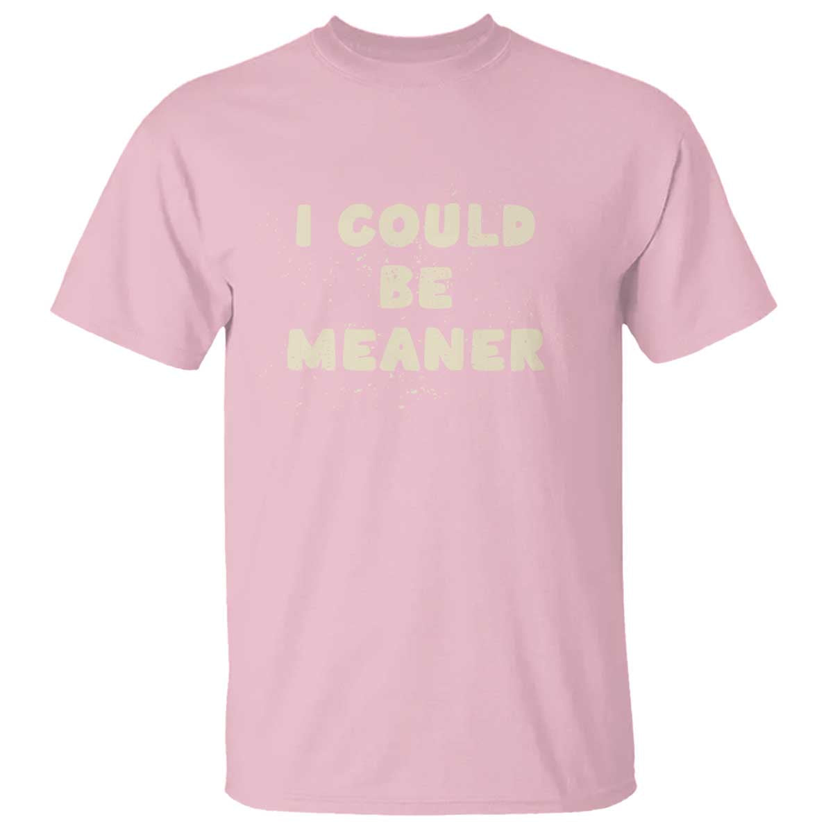 i-could-be-meaner-t-shirt-vintage-retro-funny-apparel-meme