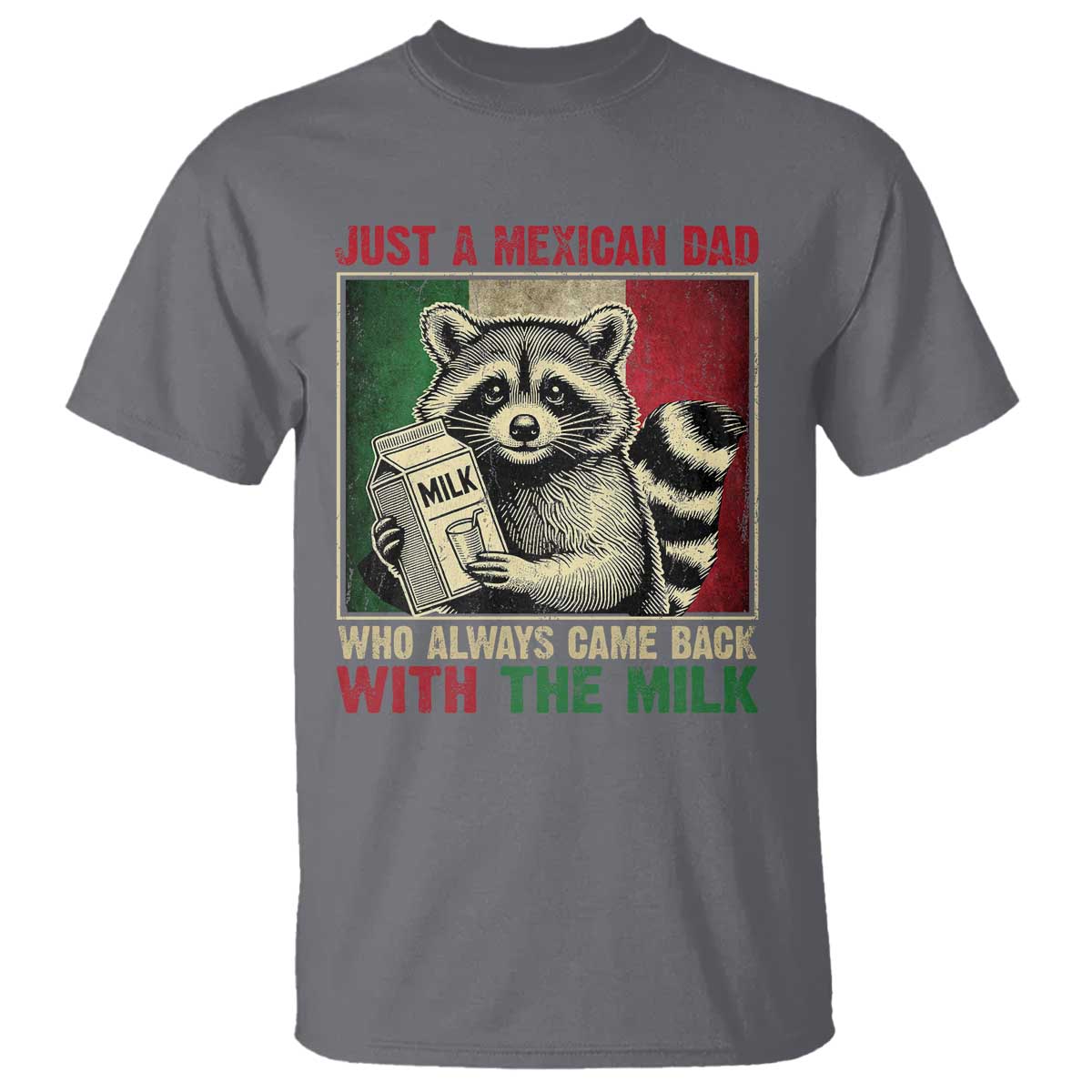 fathers-day-mexican-dad-t-shirt-a-dad-who-always-came-back-with-the-milk-mexico-flag