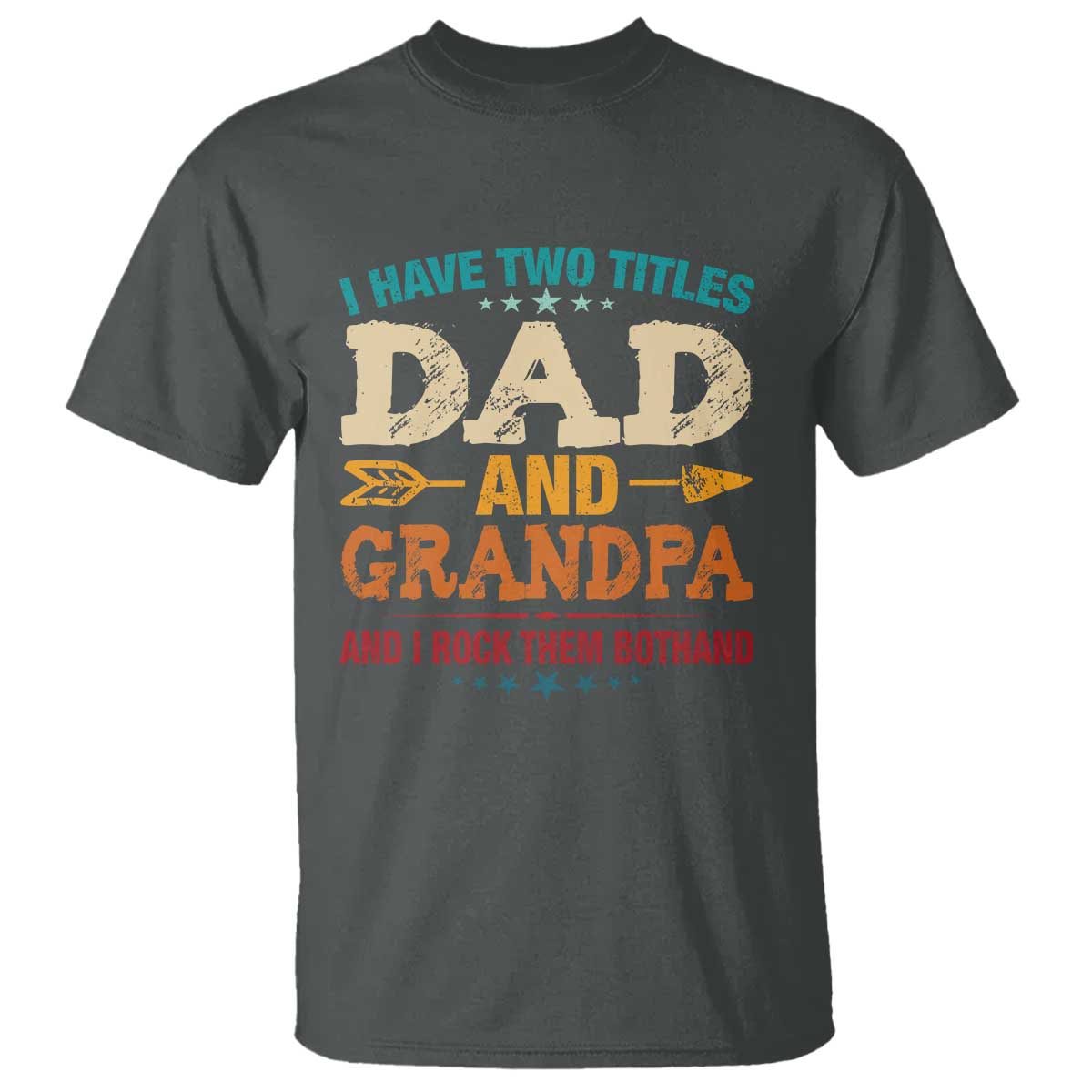i-have-two-titles-dad-and-grandpa-t-shirt-retro-fathers-day-grandpa-gift