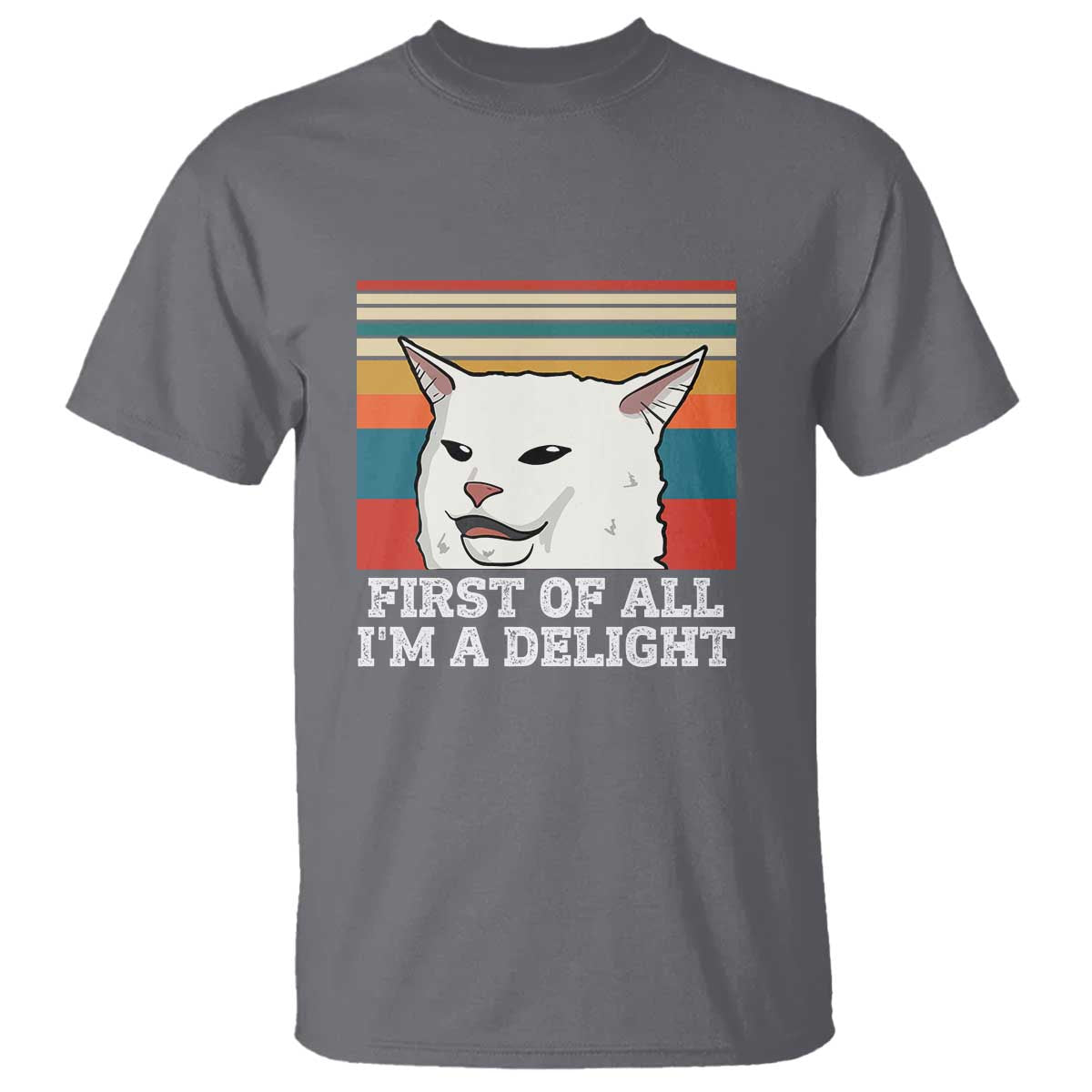 cat-meme-t-shirt-first-of-all-im-a-delight-sarcastic-angry-cat