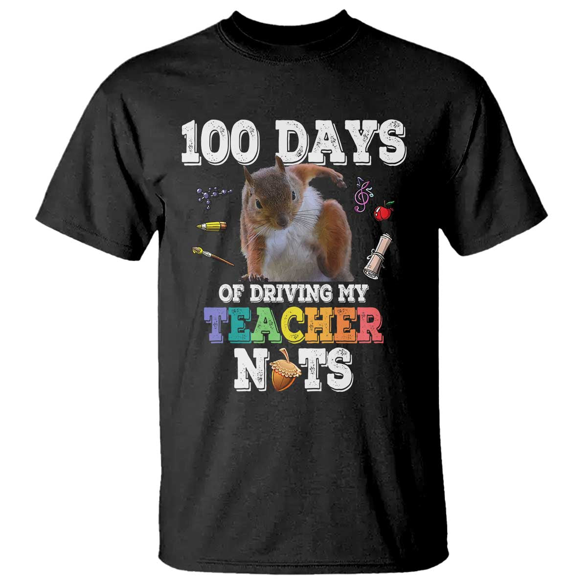 100th-day-of-school-t-shirt-driving-my-teacher-nuts-dabbing-squirrel-100-days
