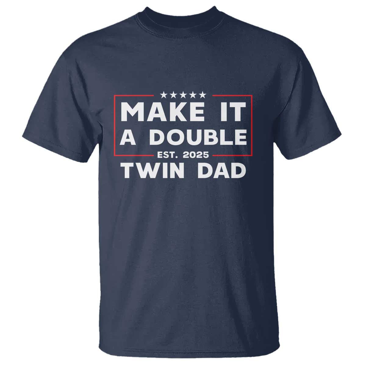 twin-dad-t-shirt-make-it-a-double-funny-new-dad-fathers-day