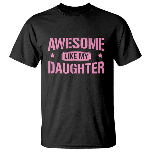 awesome-like-my-daughter-t-shirt-funny-girl-dad-fathers-day