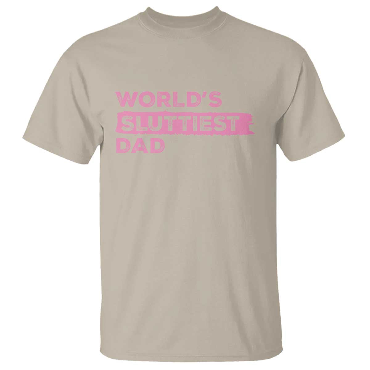 worlds-sluttiest-dad-t-shirt-funny-meme-joke