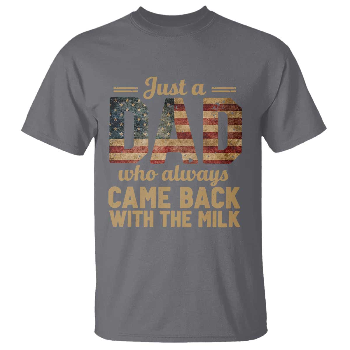 just-a-dad-who-always-came-back-with-the-milk-t-shirt-retro-american-flag