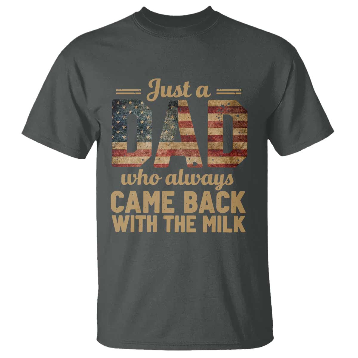 just-a-dad-who-always-came-back-with-the-milk-t-shirt-retro-american-flag