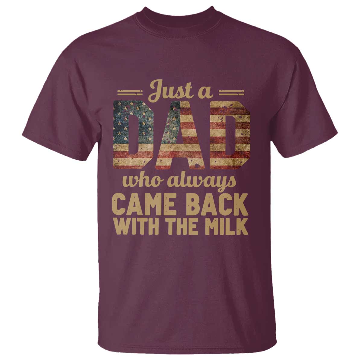just-a-dad-who-always-came-back-with-the-milk-t-shirt-retro-american-flag