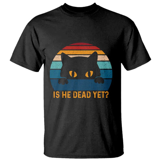 is-he-dead-yet-t-shirt-retro-cat-funny-vintage