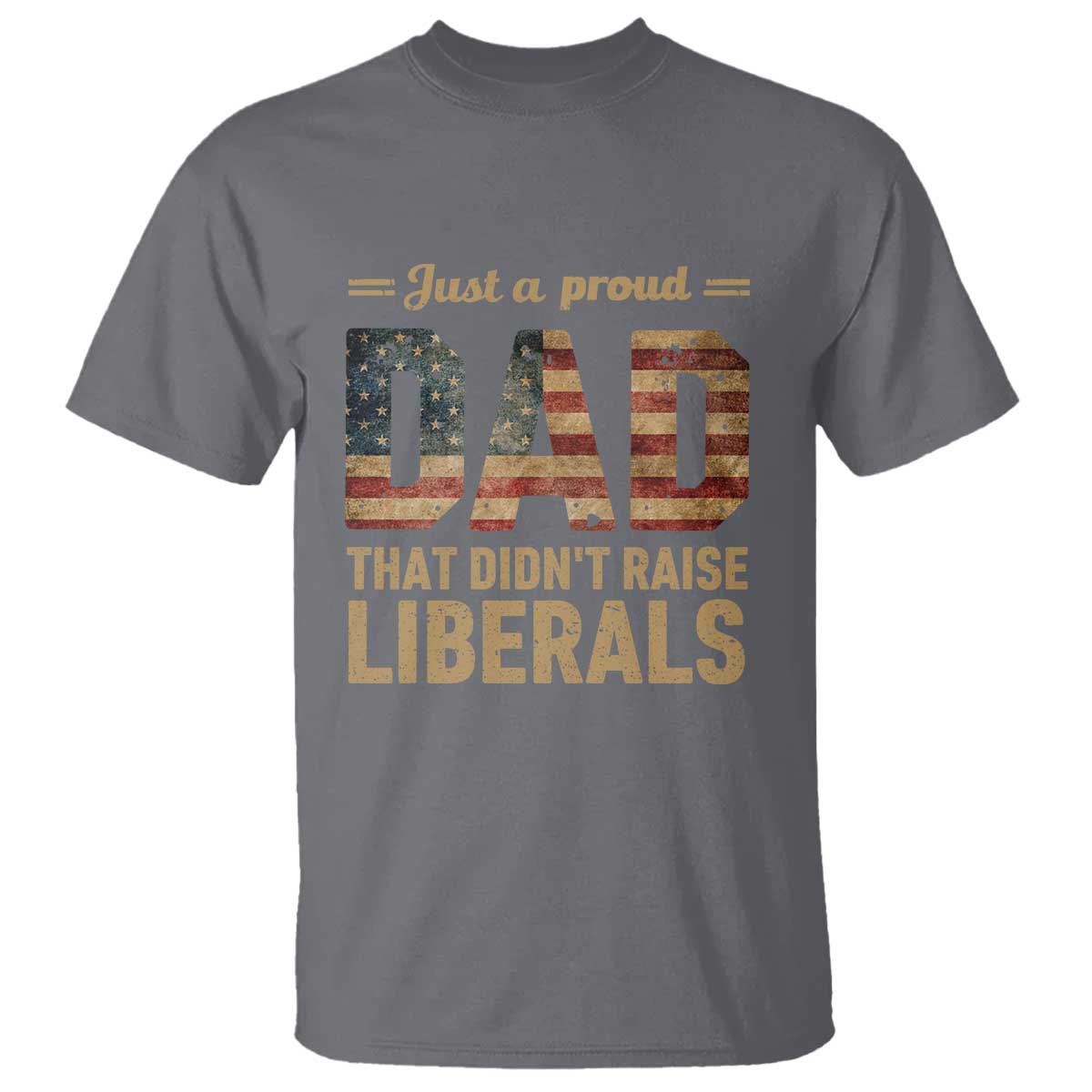 just-a-proud-dad-that-didnt-raise-liberals-t-shirt-retro-american-flag
