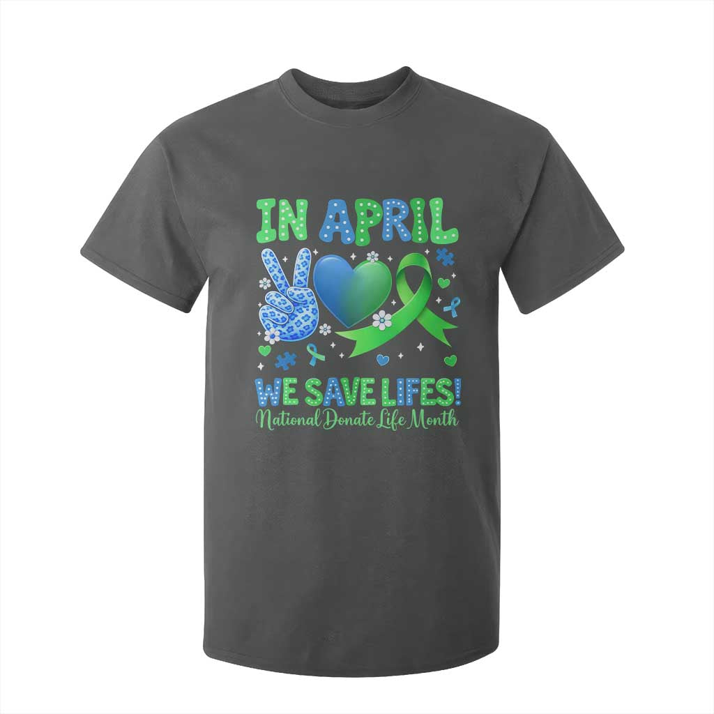 Donate Life Month T Shirt For Kid In April We Save Lives Organ Donation