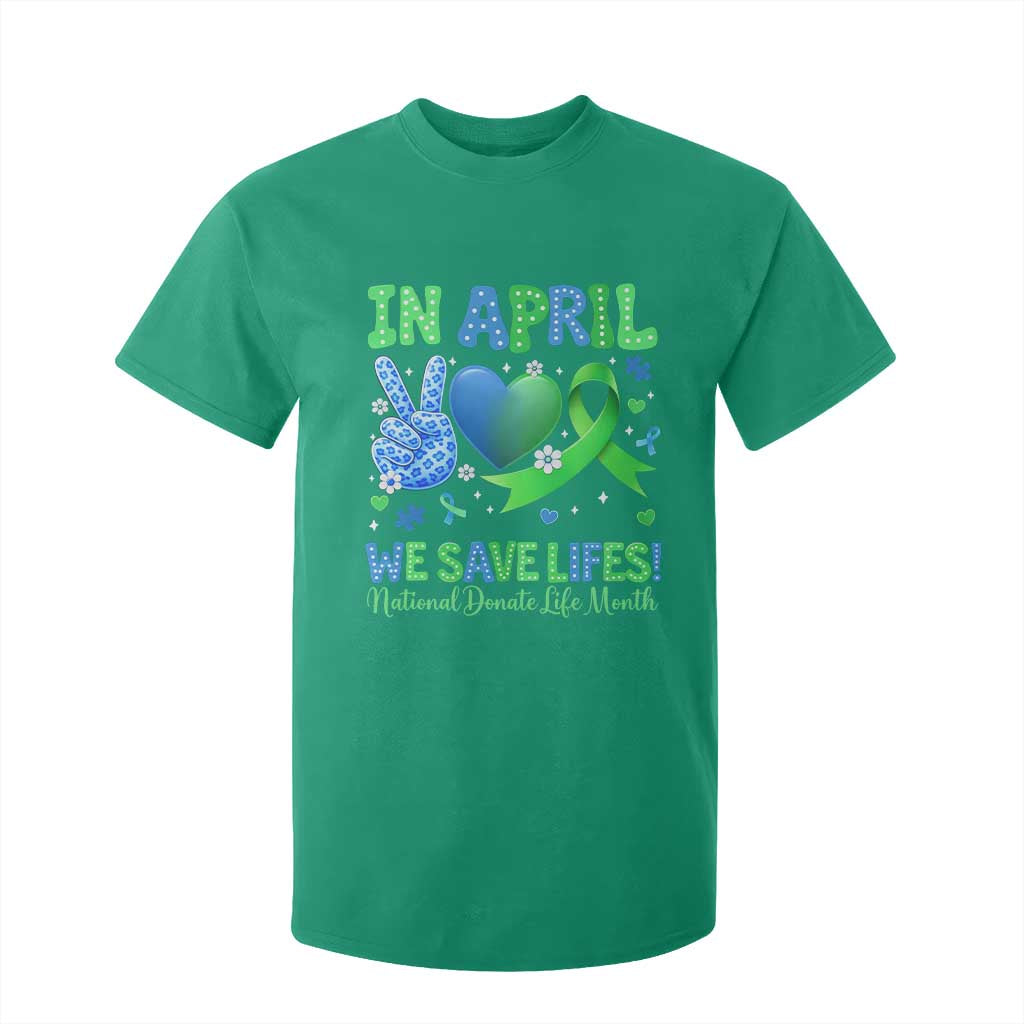 Donate Life Month T Shirt For Kid In April We Save Lives Organ Donation