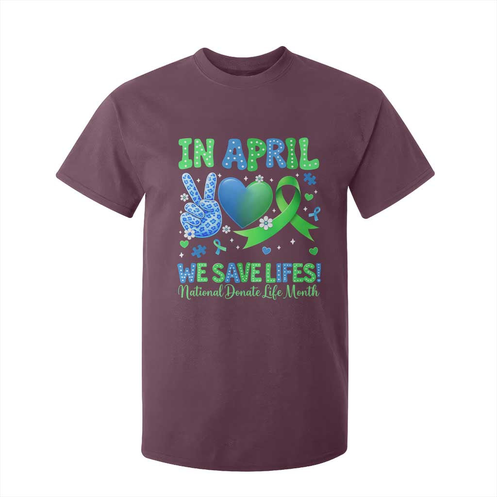 Donate Life Month T Shirt For Kid In April We Save Lives Organ Donation