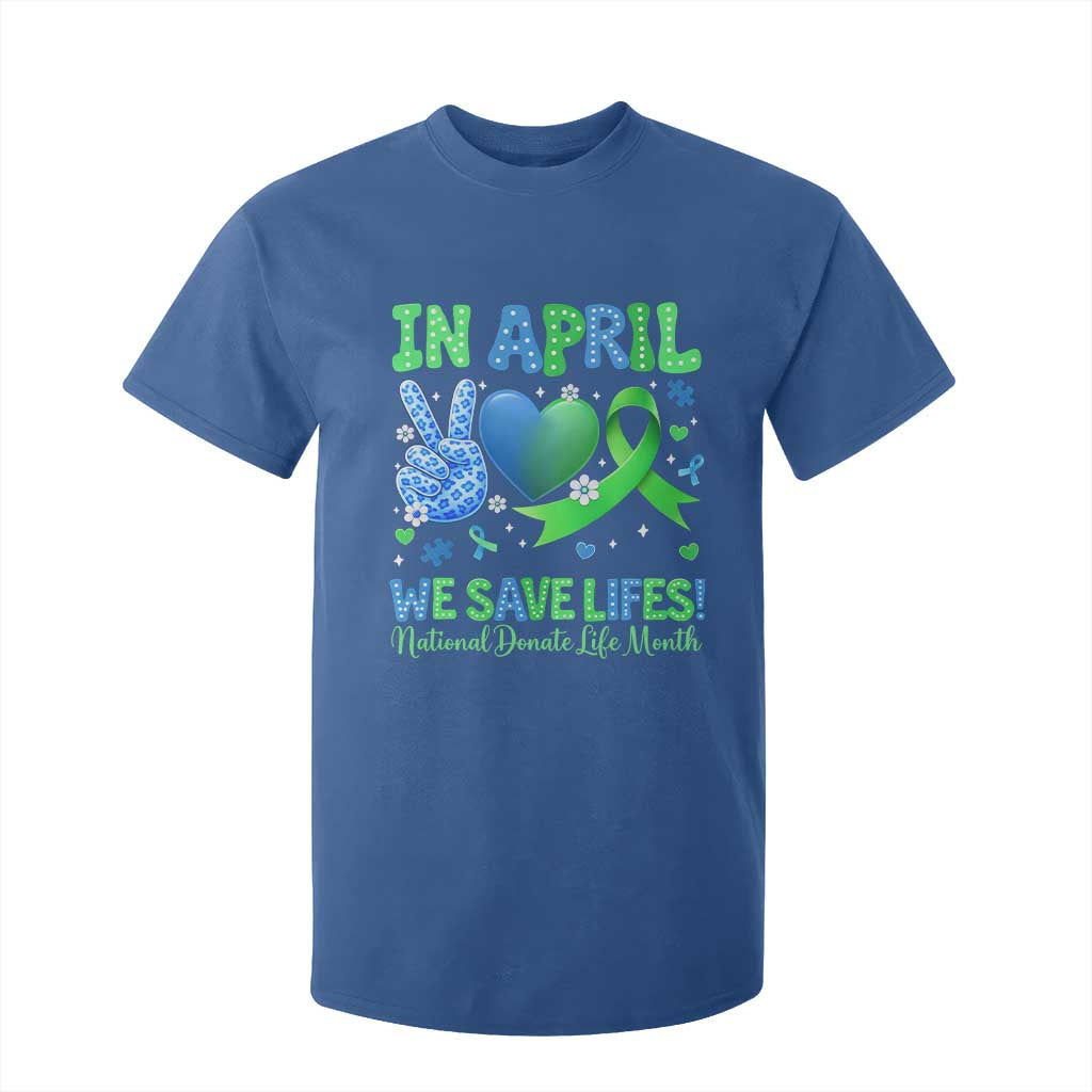 Donate Life Month T Shirt For Kid In April We Save Lives Organ Donation