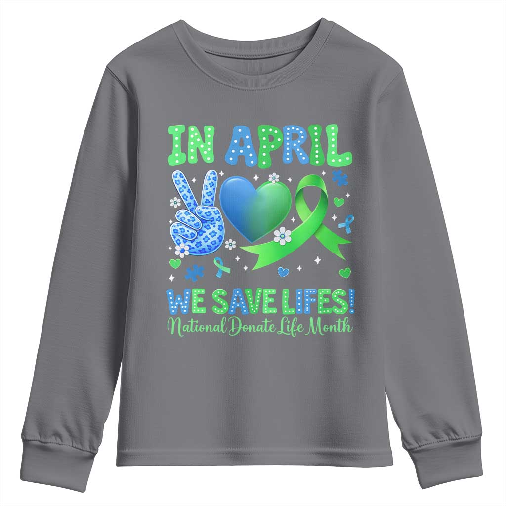 Donate Life Month Youth Sweatshirt In April We Save Lives Organ Donation