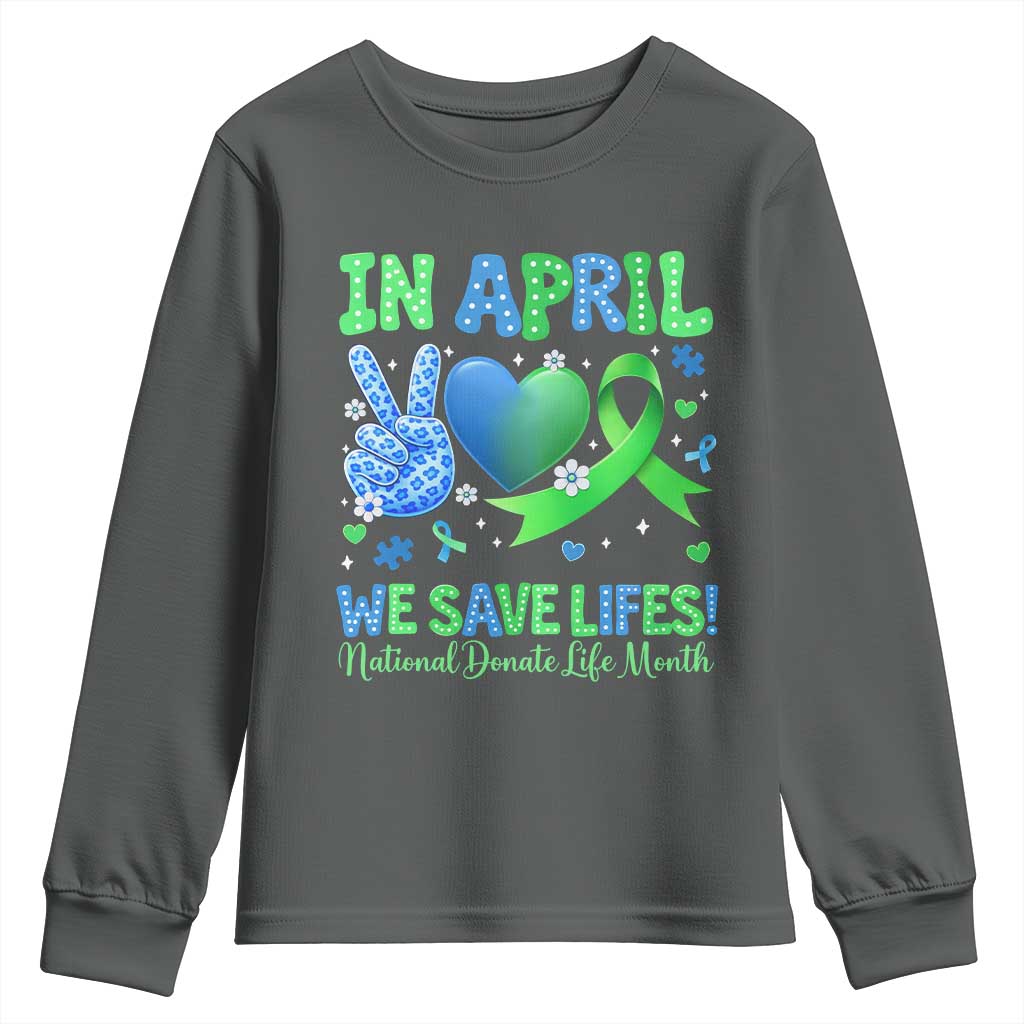 Donate Life Month Youth Sweatshirt In April We Save Lives Organ Donation