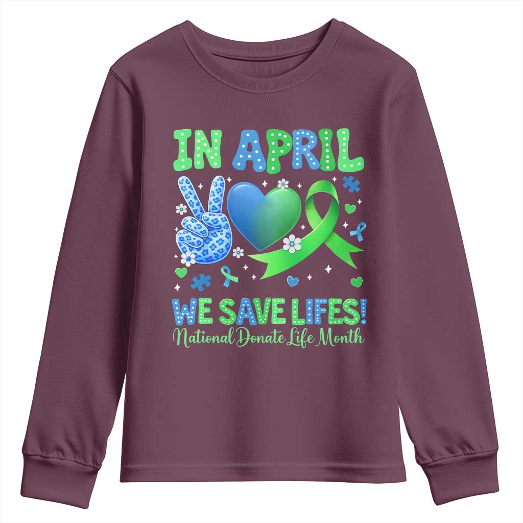 Donate Life Month Youth Sweatshirt In April We Save Lives Organ Donation