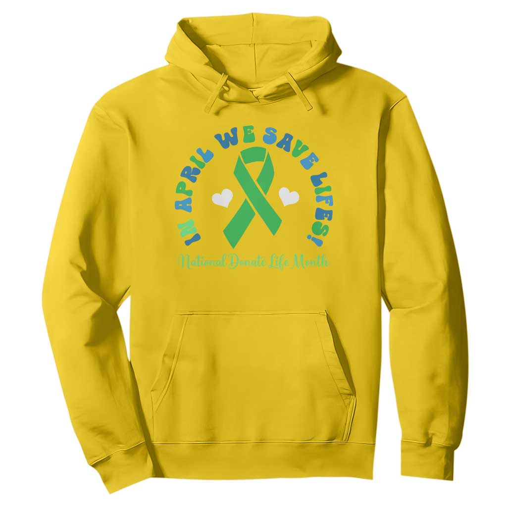 Donate Life Month Hoodie Green Ribbon Organ Donation In April We Save Lives