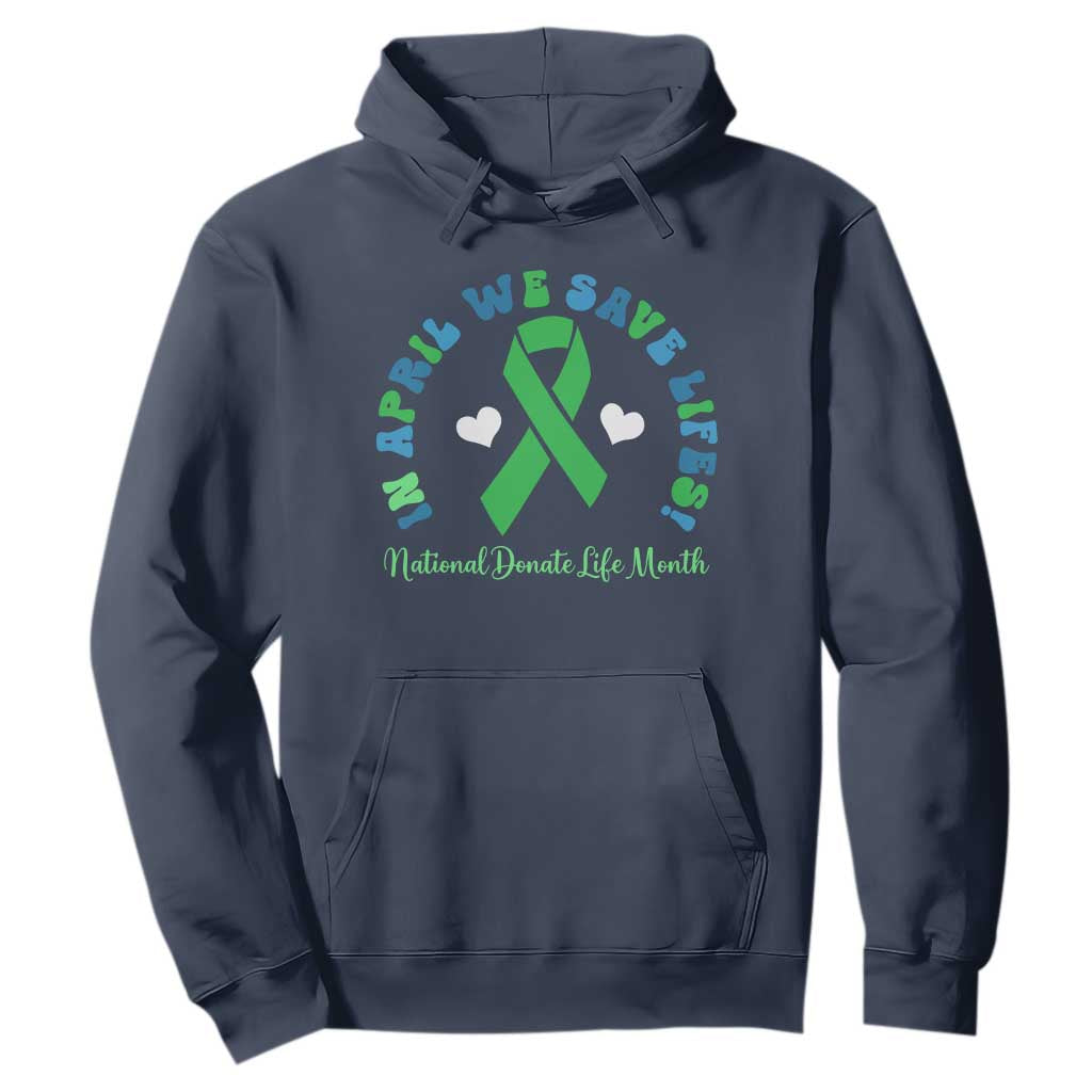 Donate Life Month Hoodie Green Ribbon Organ Donation In April We Save Lives