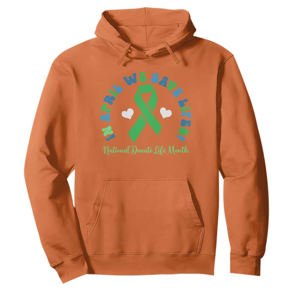 Donate Life Month Hoodie Green Ribbon Organ Donation In April We Save Lives