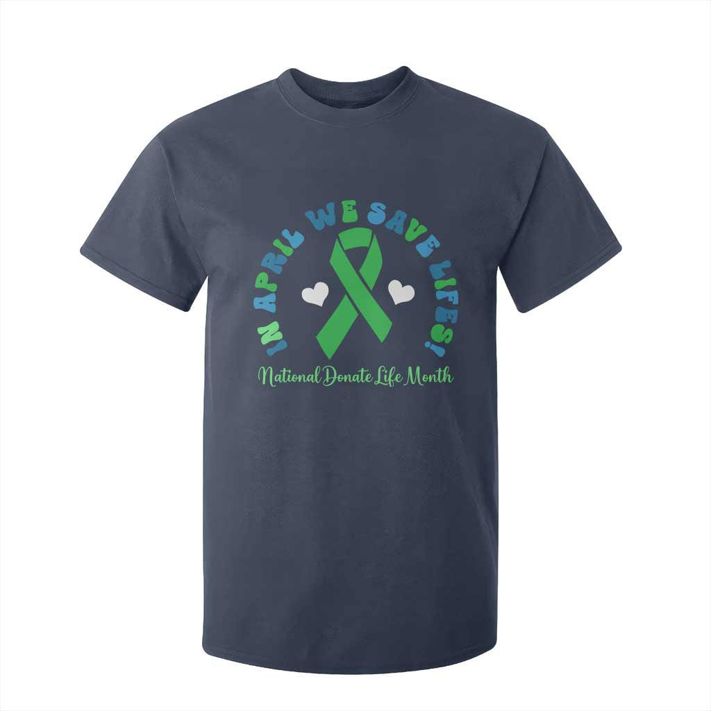 Donate Life Month T Shirt For Kid Green Ribbon Organ Donation In April We Save Lives