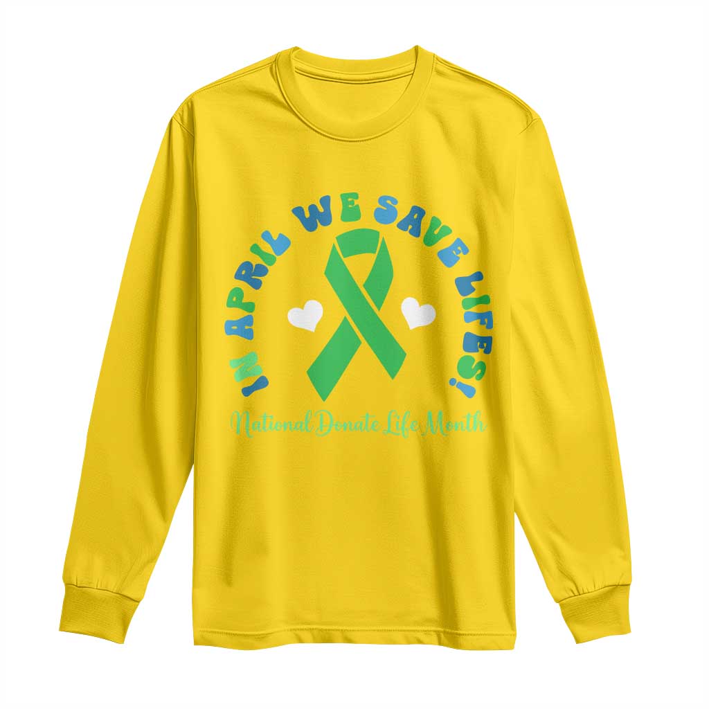 Donate Life Month Long Sleeve Shirt Green Ribbon Organ Donation In April We Save Lives