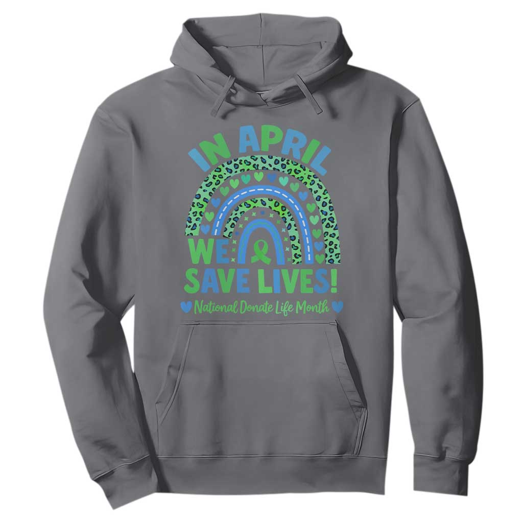 Donate Life Month Hoodie In April We Save Lives Organ Donation Support Green Ribbon