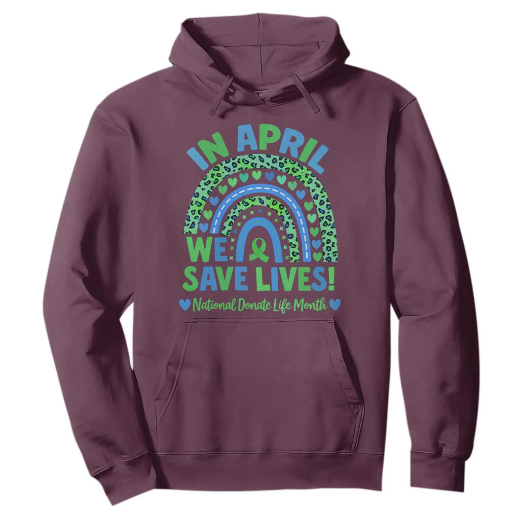 Donate Life Month Hoodie In April We Save Lives Organ Donation Support Green Ribbon