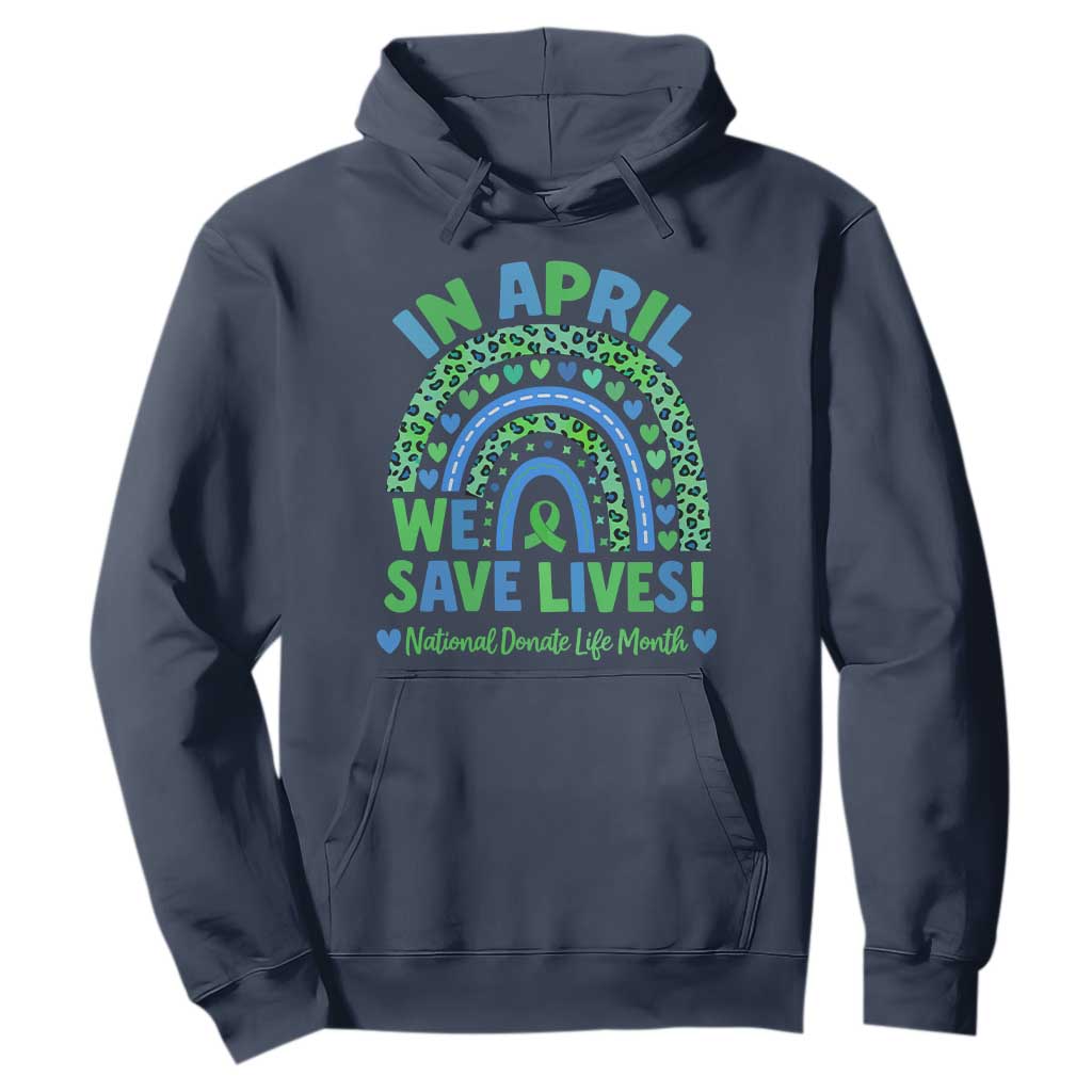 Donate Life Month Hoodie In April We Save Lives Organ Donation Support Green Ribbon
