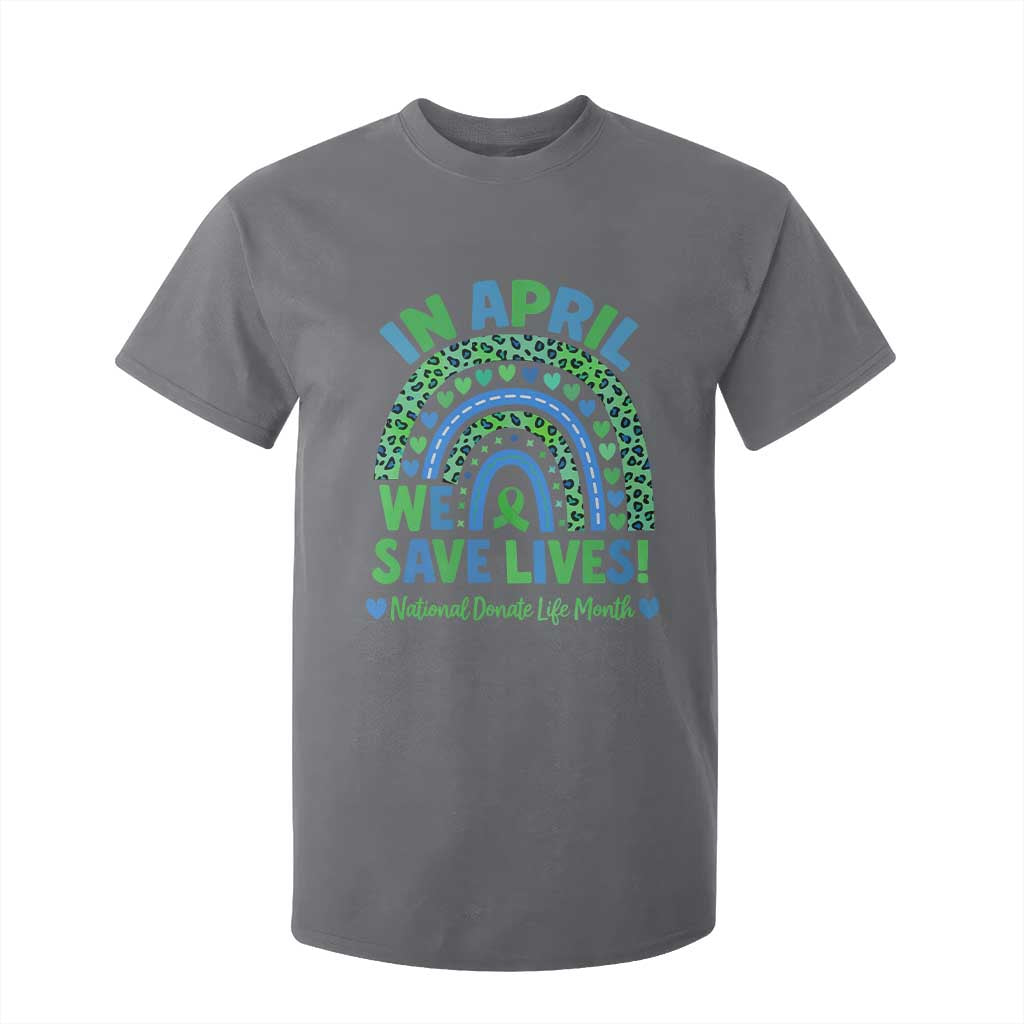 Donate Life Month T Shirt For Kid In April We Save Lives Organ Donation Support Green Ribbon