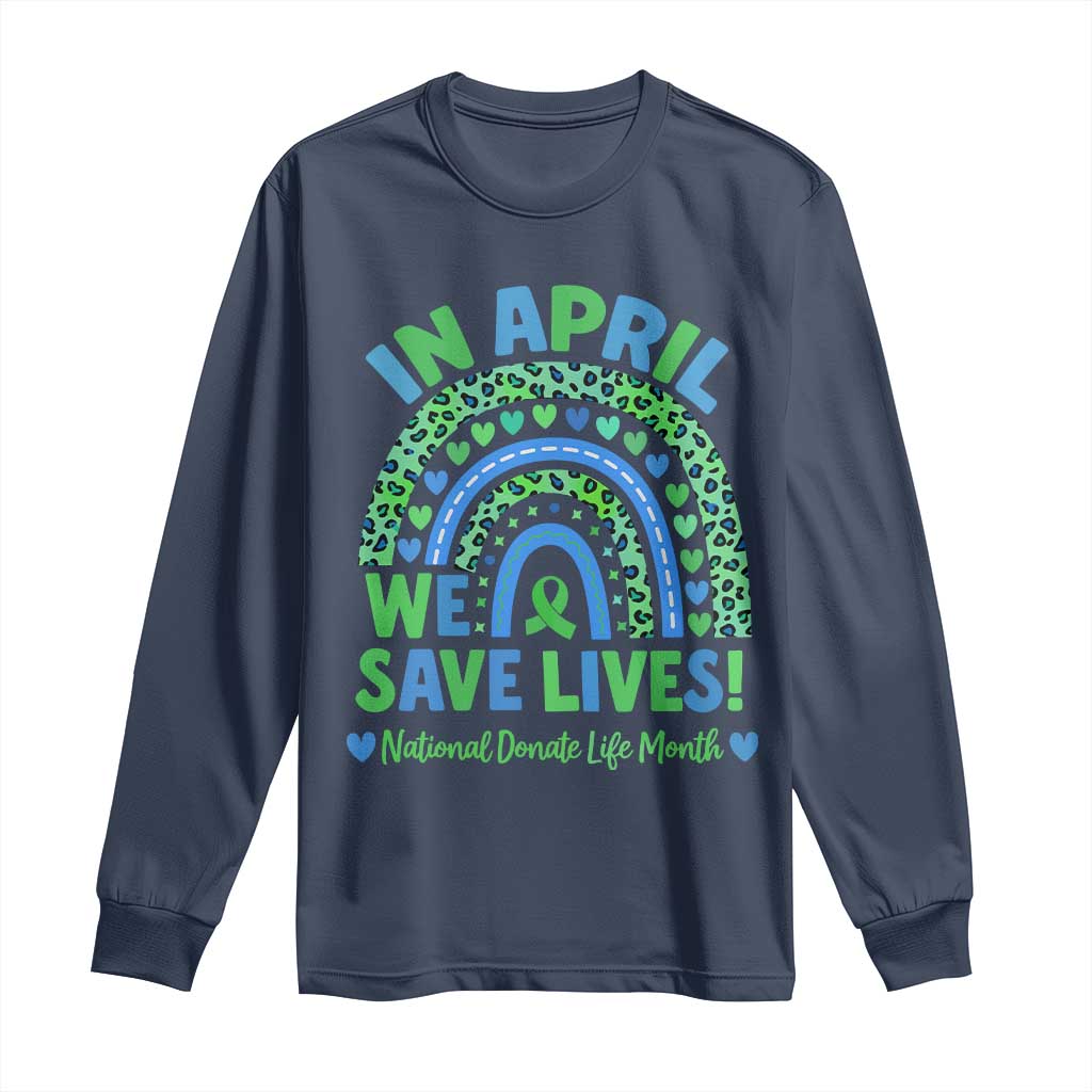 Donate Life Month Long Sleeve Shirt In April We Save Lives Organ Donation Support Green Ribbon