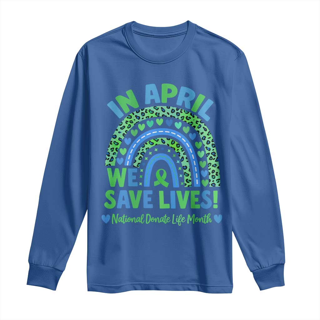 Donate Life Month Long Sleeve Shirt In April We Save Lives Organ Donation Support Green Ribbon