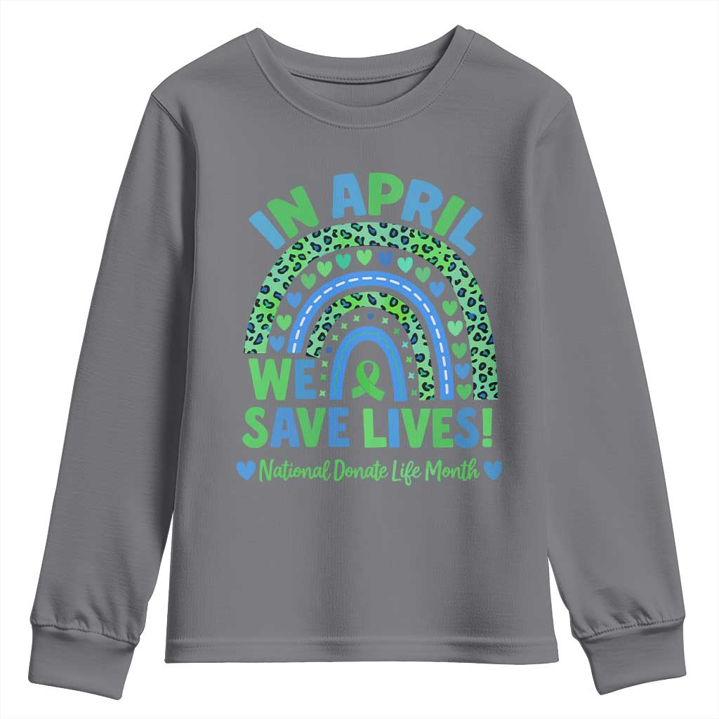 Donate Life Month Youth Sweatshirt In April We Save Lives Organ Donation Support Green Ribbon