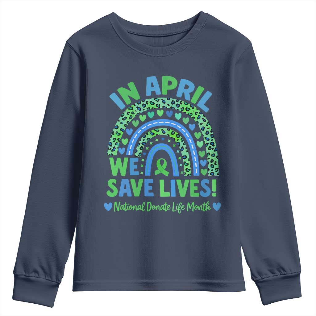 Donate Life Month Youth Sweatshirt In April We Save Lives Organ Donation Support Green Ribbon