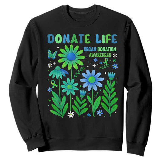 Organ Donation Support Sweatshirt Green Ribbon Donate Life Floral