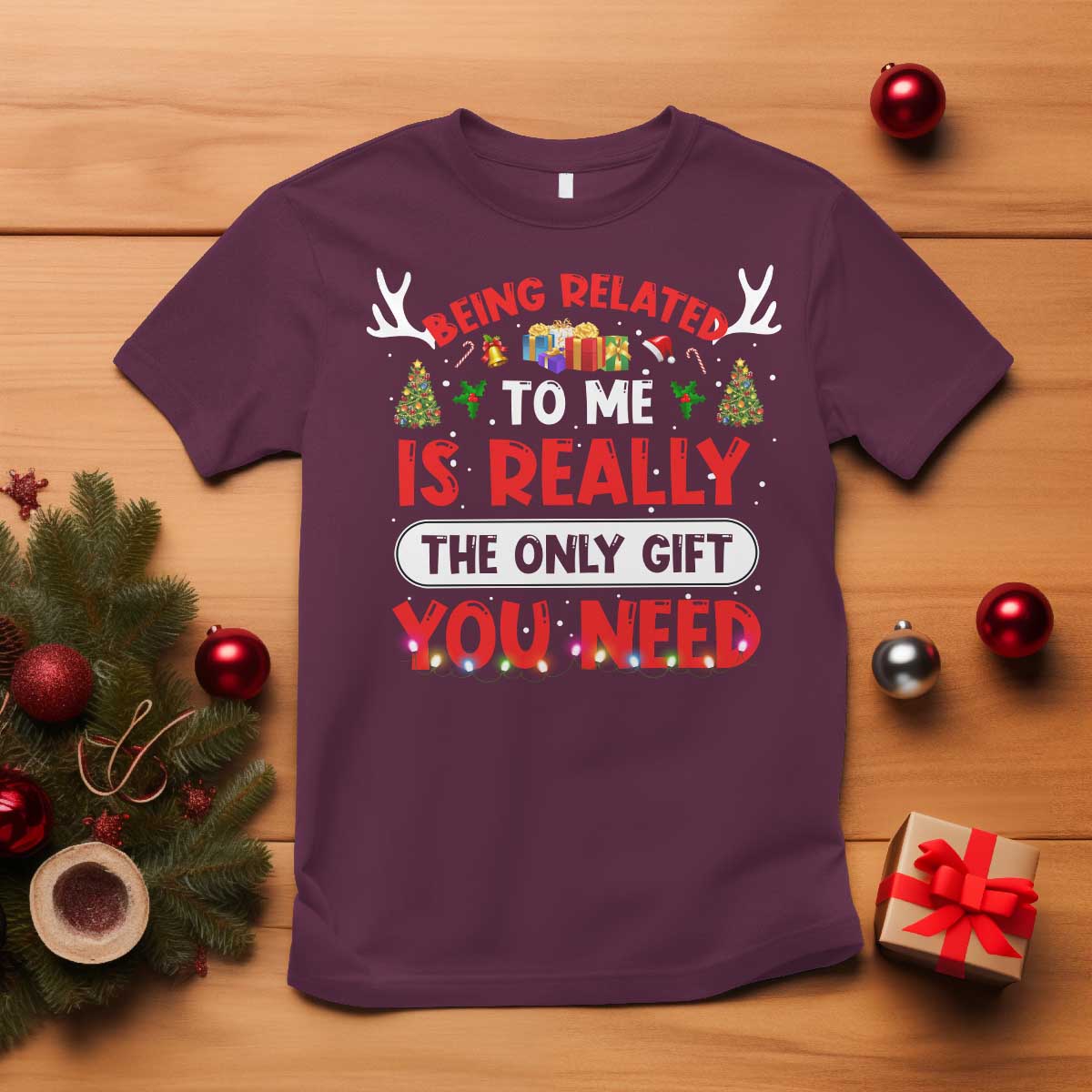 funny-christmas-t-shirt-being-related-to-me-is-really-the-only-gift-you-need-xmas-lights