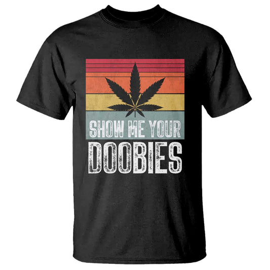 funny-marijuana-t-shirt-show-me-your-doobies-bud-stoner-420-gift