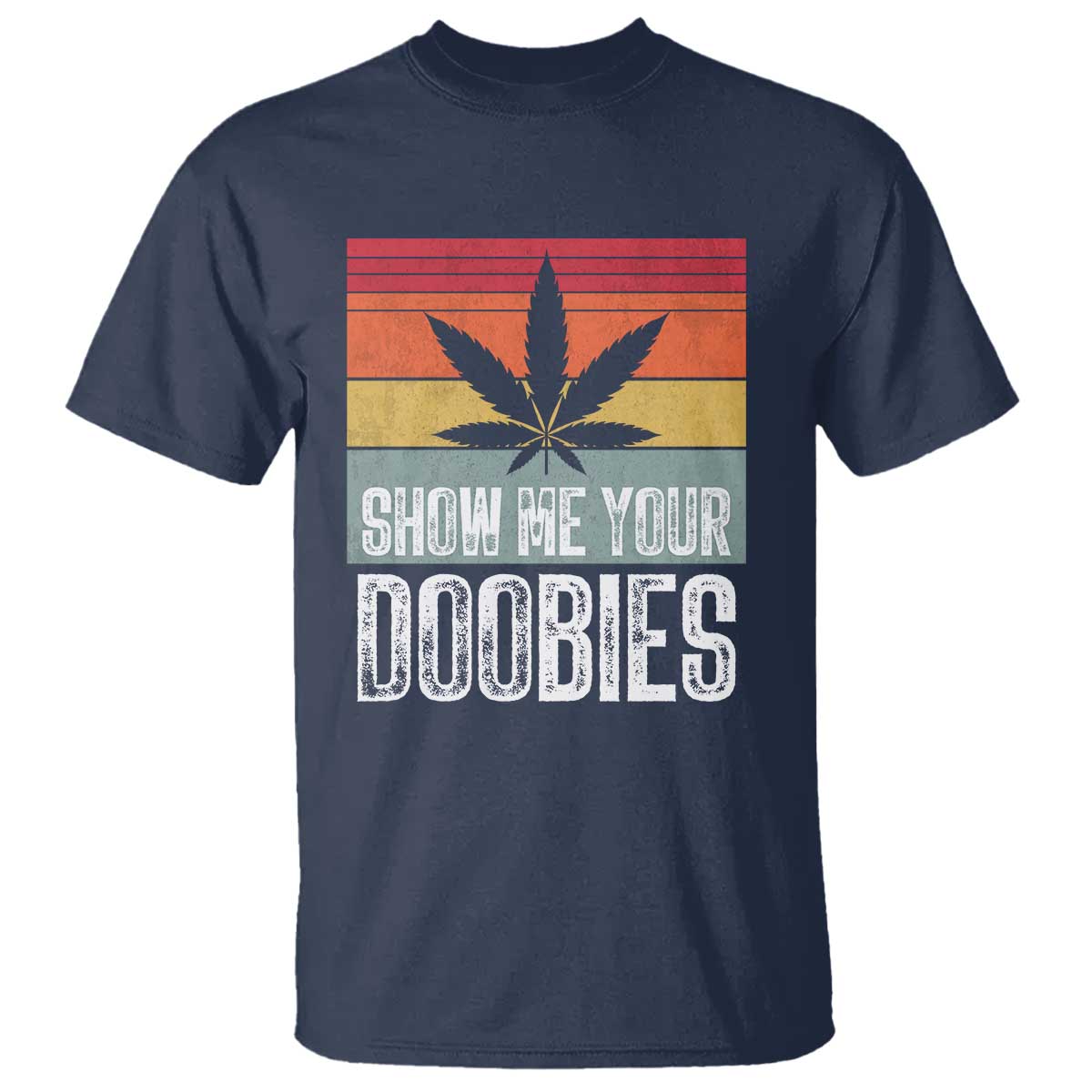 funny-marijuana-t-shirt-show-me-your-doobies-bud-stoner-420-gift