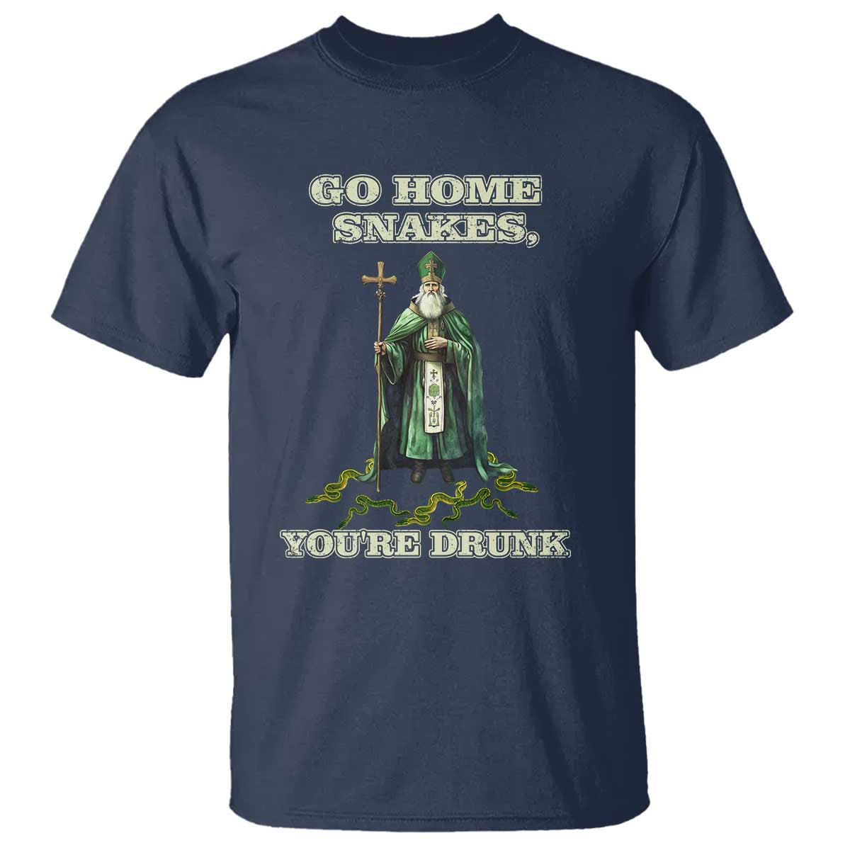 funny-st-patricks-day-t-shirt-go-home-snakes-youre-drunk