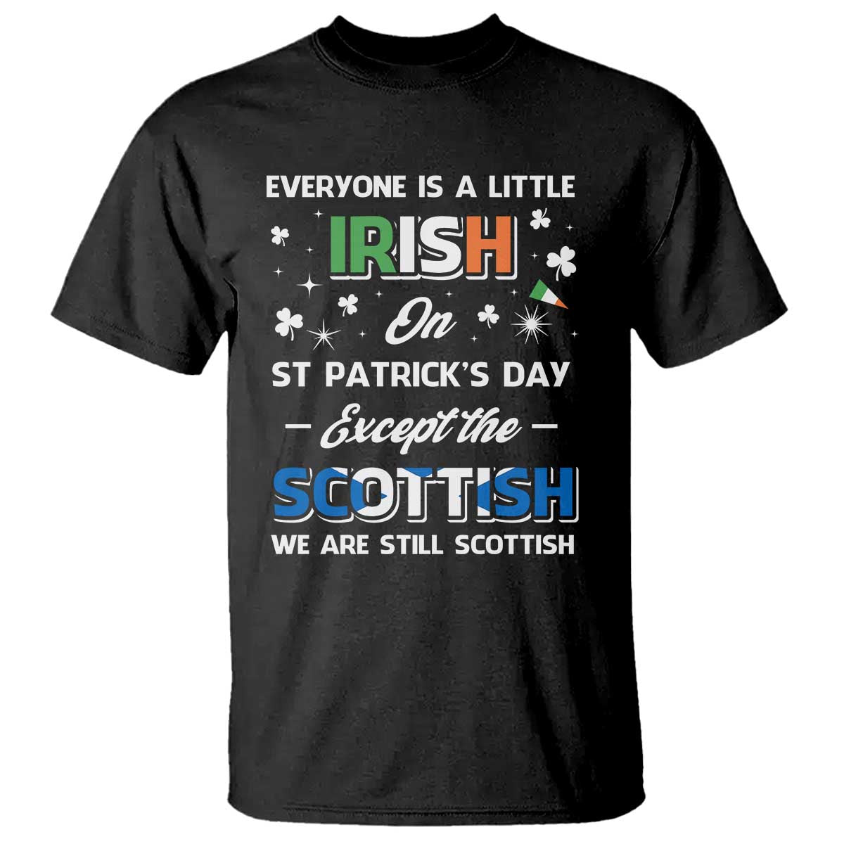 everyone-is-irish-except-scottish-on-st-patricks-day-t-shirt