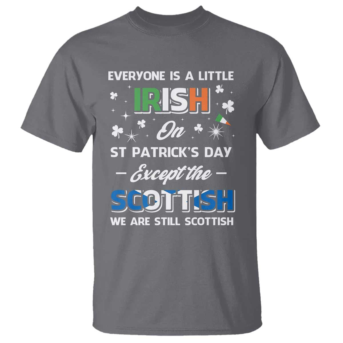 everyone-is-irish-except-scottish-on-st-patricks-day-t-shirt