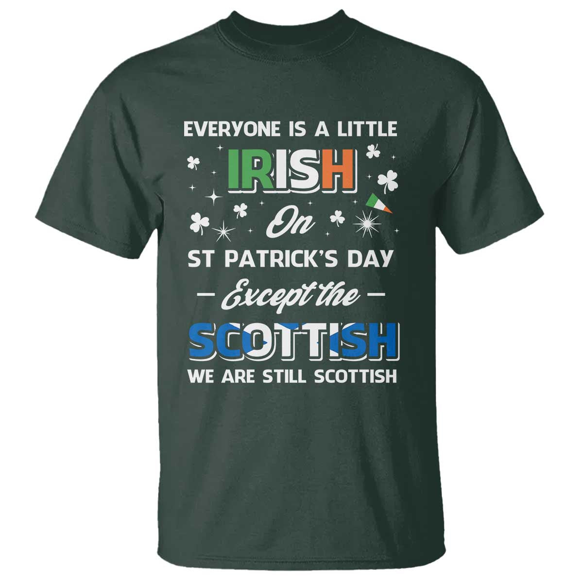 everyone-is-irish-except-scottish-on-st-patricks-day-t-shirt