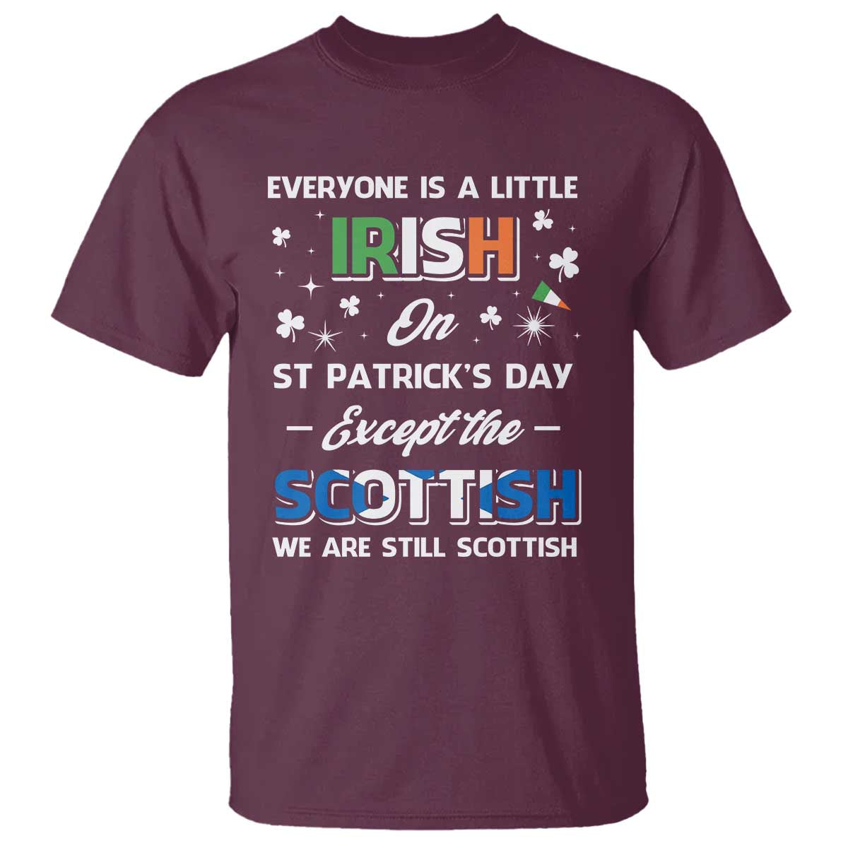 everyone-is-irish-except-scottish-on-st-patricks-day-t-shirt