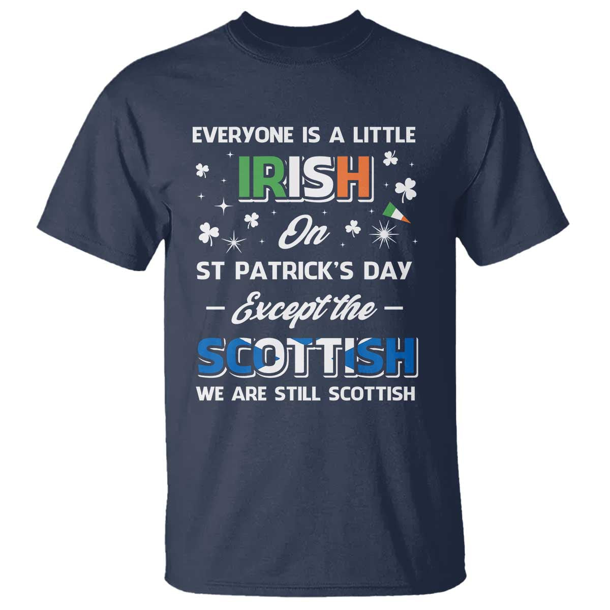 everyone-is-irish-except-scottish-on-st-patricks-day-t-shirt
