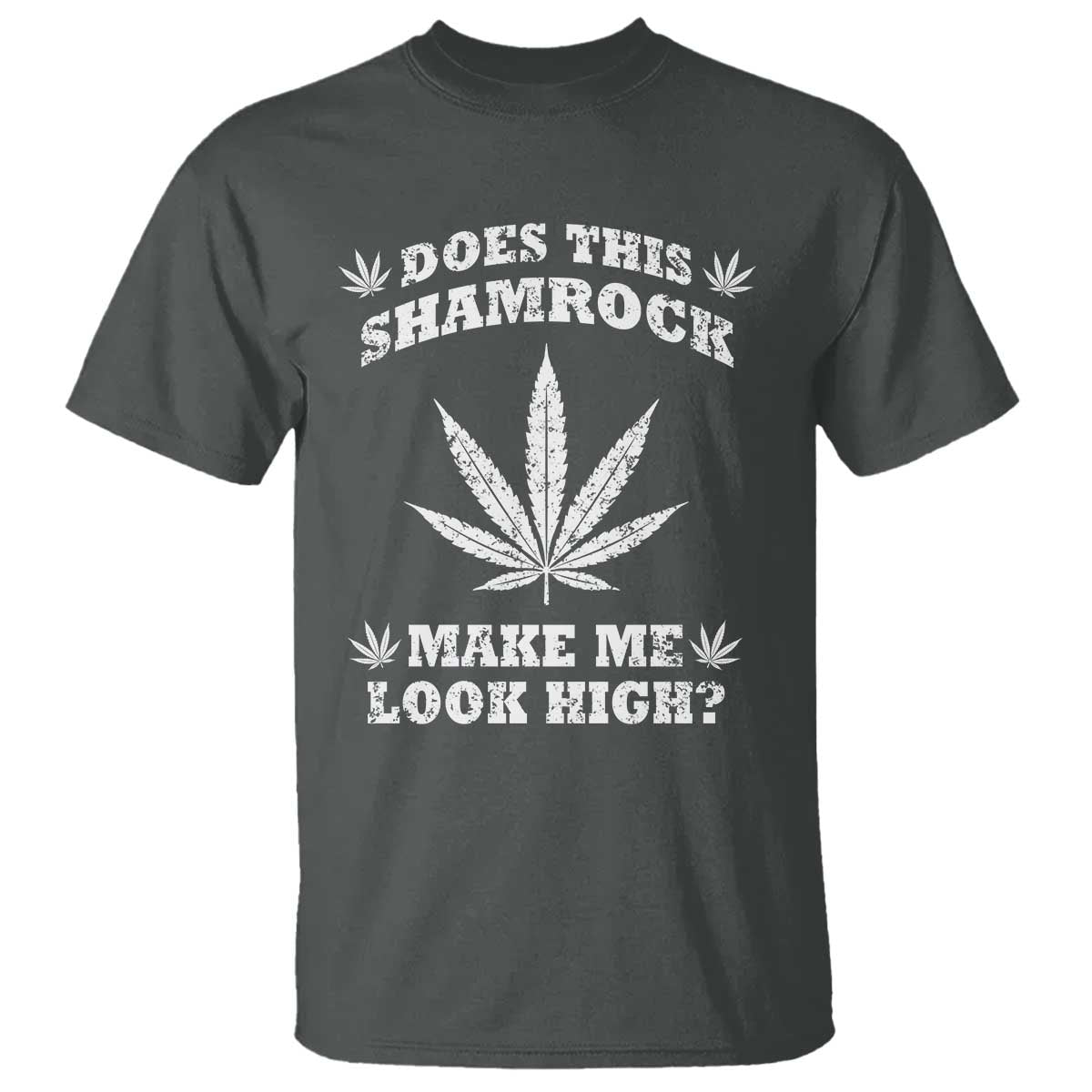 funny-st-patricks-day-t-shirt-weed-lover-does-this-shamrock-make-me-look-high