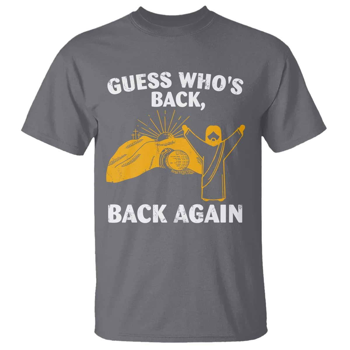 christian-easter-t-shirt-guess-whos-back-back-again