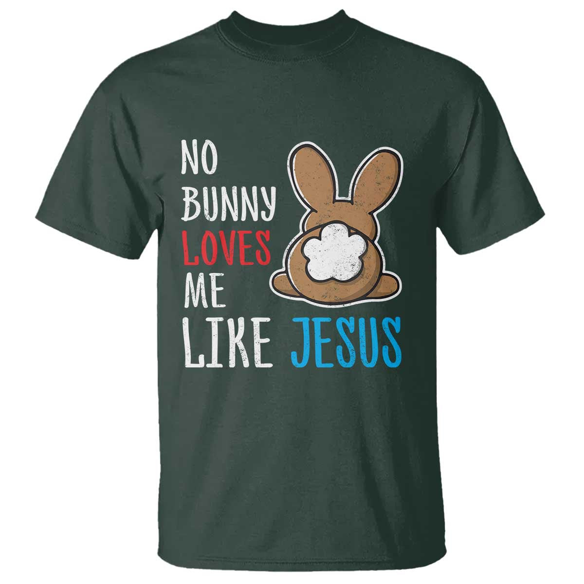 christian-easter-t-shirt-easter-no-bunny-loves-me-like-jesus