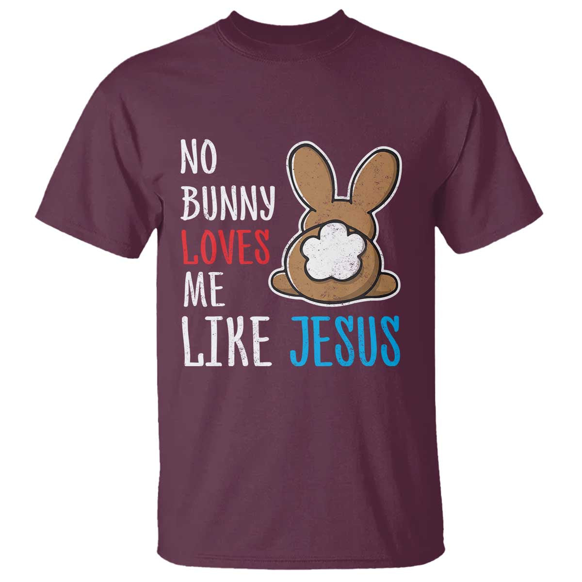 christian-easter-t-shirt-easter-no-bunny-loves-me-like-jesus
